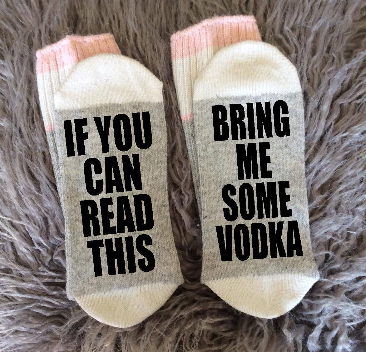 Vodka-Vodka Gift-Vodka Lover-Vodka Socks-If You Can Read This-Gifts for Her-Gifts for Him-Alcohol Gifts-Boyfriend Gift-Gifts for Dad