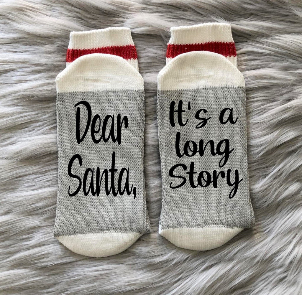 Dear Santa It's a Long Story Socks