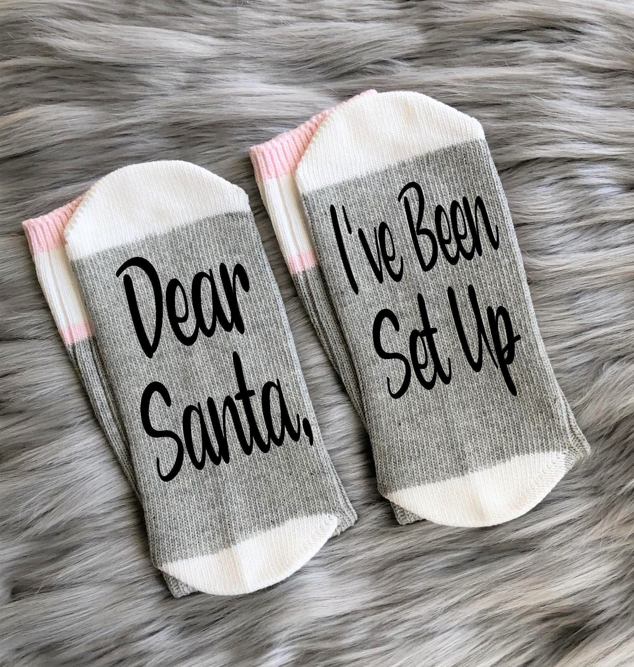 Dear Santa It was a Phase Socks