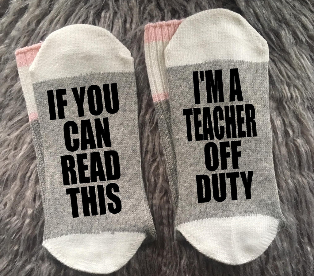 Teacher Off Duty Socks